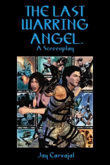      The Last Warring Angel [Screenplay]